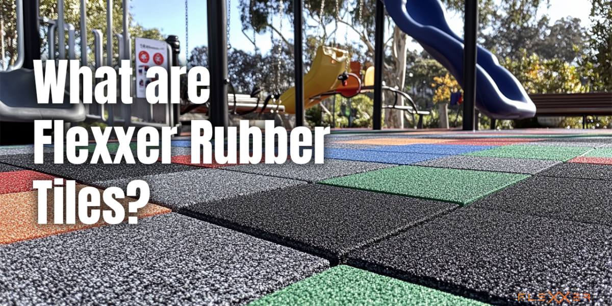 What are Flexxer Rubber Tiles